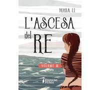 L'ascesa del re. La trilogia delle Selkie (Vol. 3)