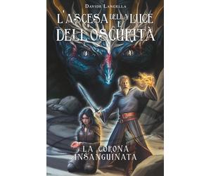 L'ascesa della luce e dell'oscurità: la corona insanguinata: 3