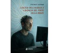 L'ascesa dell'avidità e l'audacia del furto della mente