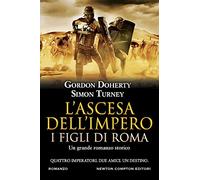 L' ascesa dell'impero. I figli di Roma