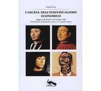 Libri Luigi Ferrari - L' Ascesa Dell'individualismo Economico