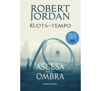 L'ascesa dell'ombra. La ruota del tempo. Vol. 4
