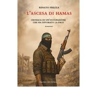 L'ascesa di Hamas. Cronaca di un'occupazione che ha divorato la p