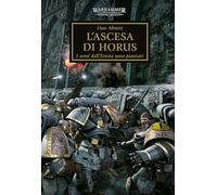 Dan Abnett WARHAMMER: THE HORUS HERESY n. 1 L'ASCESA DI HORUS Panini