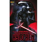 L'ascesa di Kylo Ren. Star Wars