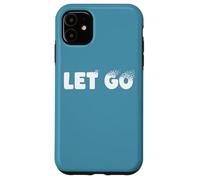 Lascia andare, design minimalista della metafora tipografica Custodia per iPhone 11