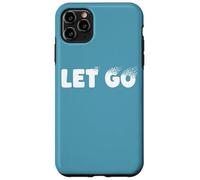 Lascia andare, design minimalista della metafora tipografica Custodia per iPhone 11 Pro Max