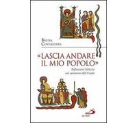 «Lascia andare il mio popolo». Riflessioni bibliche sul cammino dell'Esodo