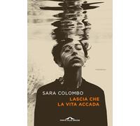 Lascia che la vita accada