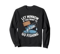 Lascia che Minnow se vuoi andare a pescare dichiarazione Felpa