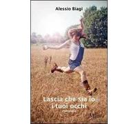 Lascia che sia io i tuoi occhi