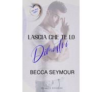 Lascia che te lo dimostri