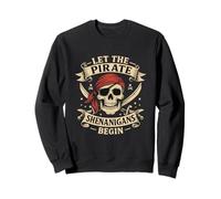 Lascia Che The Pirate Shenanigans inizino Halloween Skull Crossbones Felpa