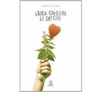 Lascia crescere le ortiche