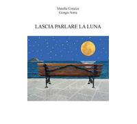 Lascia parlare la luna