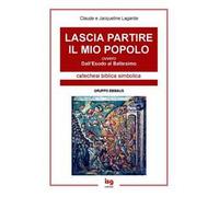 Lascia partire il mio popolo. Dall'esodo al battesimo