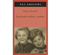 Lasciami andare, madre