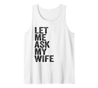 Lasciami Chiedere a mia Moglie e Marito Coppia Umorismo dicendo Uomo Canotta