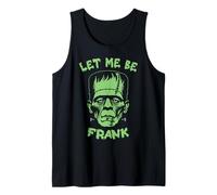 Lasciami Essere Frank | Frankenstein Monster Halloween Canotta