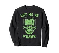 Lasciami Essere Frank | Frankenstein Monster Halloween Felpa