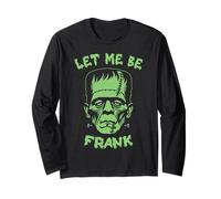 Lasciami Essere Frank | Frankenstein Monster Halloween Maglia a Manica