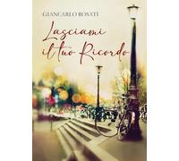 Lasciami il tuo Ricordo