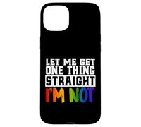 Lasciami ottenere una cosa dritta Non sono divertente LGBTQ Gay Pride Custodia per iPhone 15 Plus