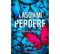 Lasciami perdere