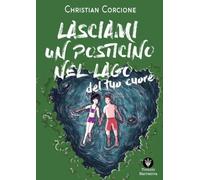 Lasciami un posticino nel lago del tuo cuore