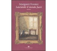 Lasciando il mondo fuori