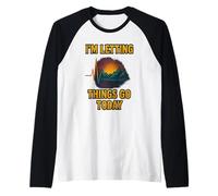 Lasciar andare le cose oggi Design del tramonto Maglia con Maniche Raglan