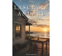 Lasciare Andare: La casa davanti al mare