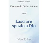 Lasciare spazio a Dio