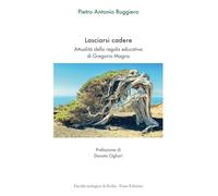 Lasciarsi cadere. Attualità della regola educativa di Gregorio Magno