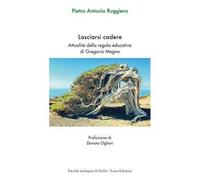 Lasciarsi cadere. Attualità della regola educativa di Gregorio Magno