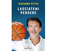 Lasciatemi perdere [Paperback] [Sep 21, 2022] Pittis, Riccardo