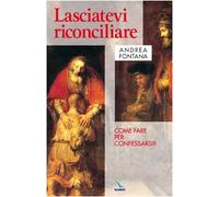 Lasciatevi riconciliare. Come fare per confessarsi?