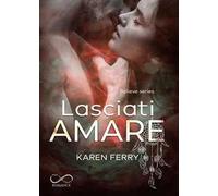 Lasciati amare. Believe. Vol. 1