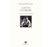 Lasciati celebrare. Poesie scelte 1937-1974. Ediz. multilingue
