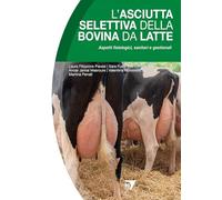 L'asciutta selettiva della bovina da latte. Aspetti fisiologici, sanitari e gestionali