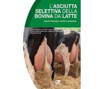 L'asciutta selettiva della bovina da latte. Aspetti fisiologici, sanitari e gestionali
