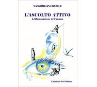 L'ascolto attivo. L'illuminazione dell'anima
