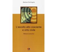 L'ascolto atto cosciente e virtù civile