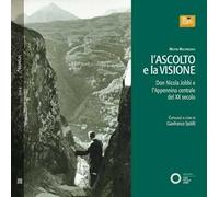 L'ascolto e la visione. Don Nicola Jobbi e l'Appennino centrale del XX secolo