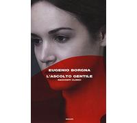 L' ascolto gentile. Racconti clinici