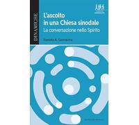 L'ascolto in una Chiesa sinodale. La conversazione nello spirito