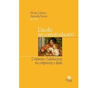 L'ascolto nei contesti educativi. L’infanzia e l’adolescenza tra competenze e diritti