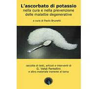 Libri Ascorbato Di Potassio Nella Cura E Nella Prevenzione Delle Malattie Genera
