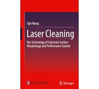 Laser Cleaning: Key Technology of Substrate Surface Morphology and Performance Control