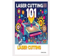 Laser Cutting 101: Tools, Techniques and Marketplaces